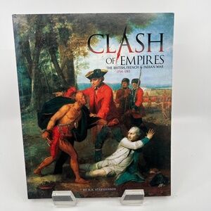 Vintage Art Book, Clash of Empires The British, French & Indian Wars by R.S Step